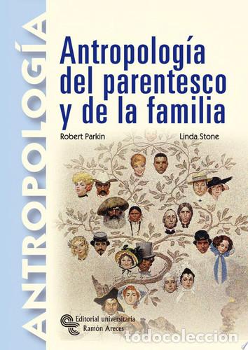 Libri: Antropolog&iacute;a del parentesco y de la familia - Robert Parkin, Linda Stone