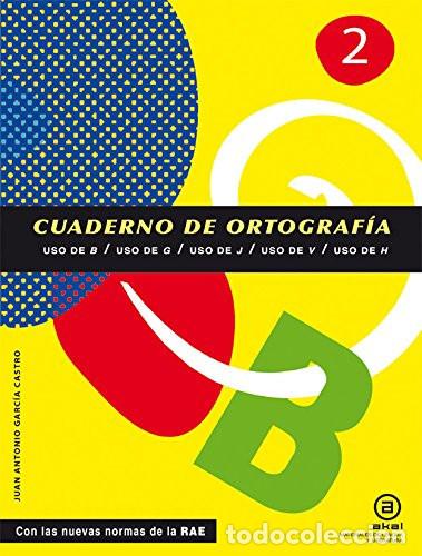 B&uuml;cher: Cuadernos de Ortograf&iacute;a 2 Uso de B, G, J, V, H - Juan Antonio Garc&iacute;a Castro