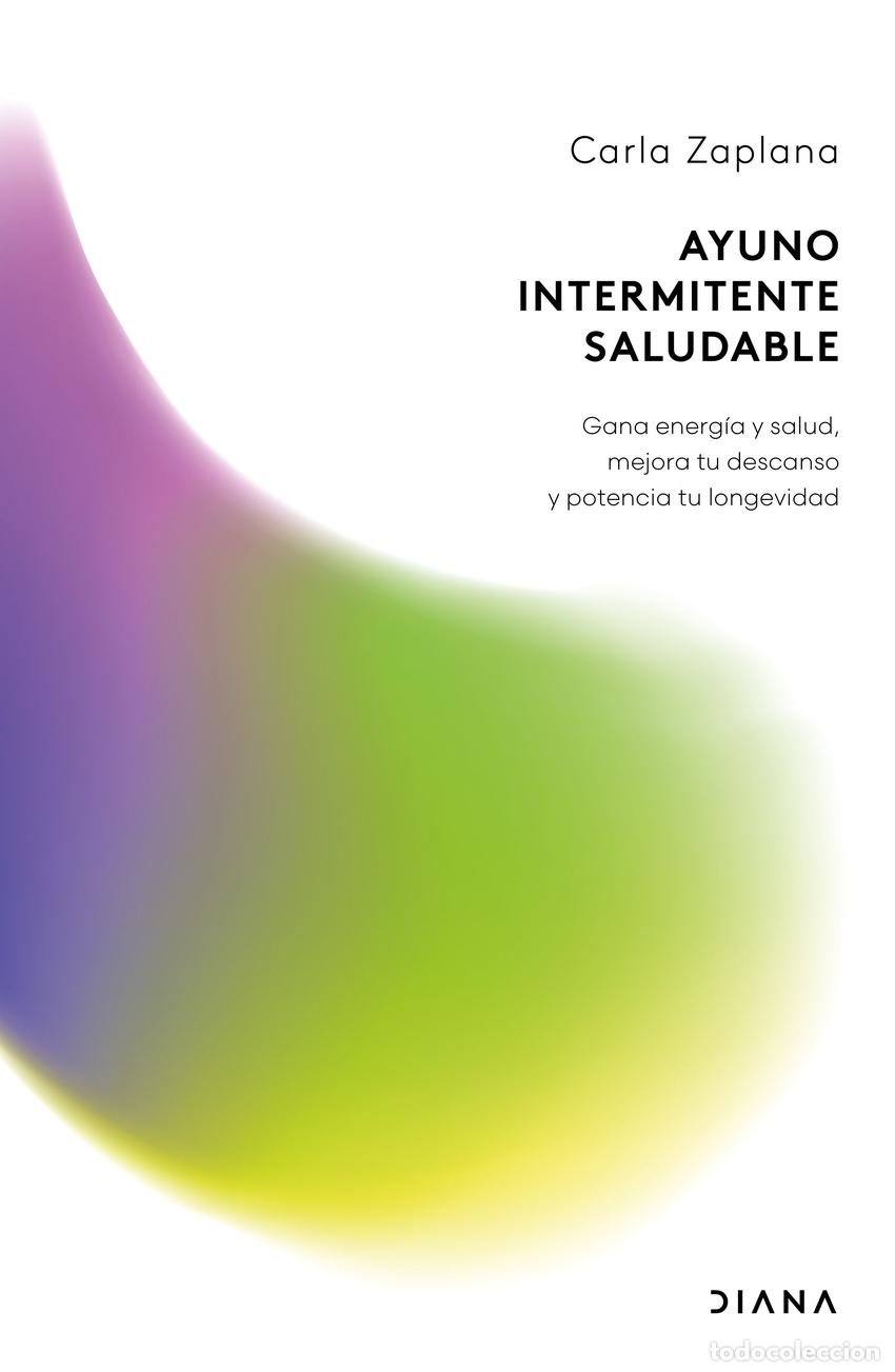 Livres: AYUNO INTERMITENTE SALUDABLE - ZAPLANA, CARLA