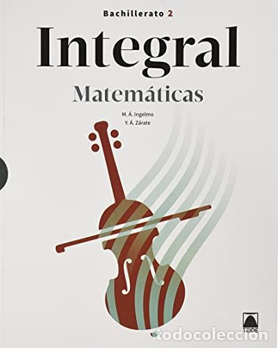 Libros: Integral. Matem&aacute;ticas 2 Bachillerato (Tecnol&oacute;gico) - Ingelmo Benito, Miguel &Aacute;ngel, Z&aacute;rate Herrera, Y