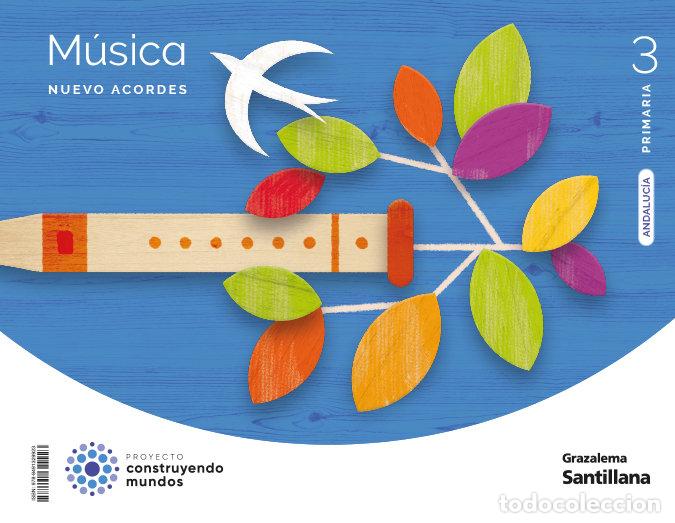Libros: MUSICA 3&ordm;EP ANDALUCIA 23 NUEVO ACORDES - AA.VV