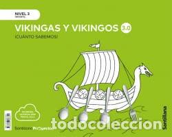 Libros: CUANTO SABEMOS NIVEL 3 LOS VIKINGOS 3.0 - Santillana