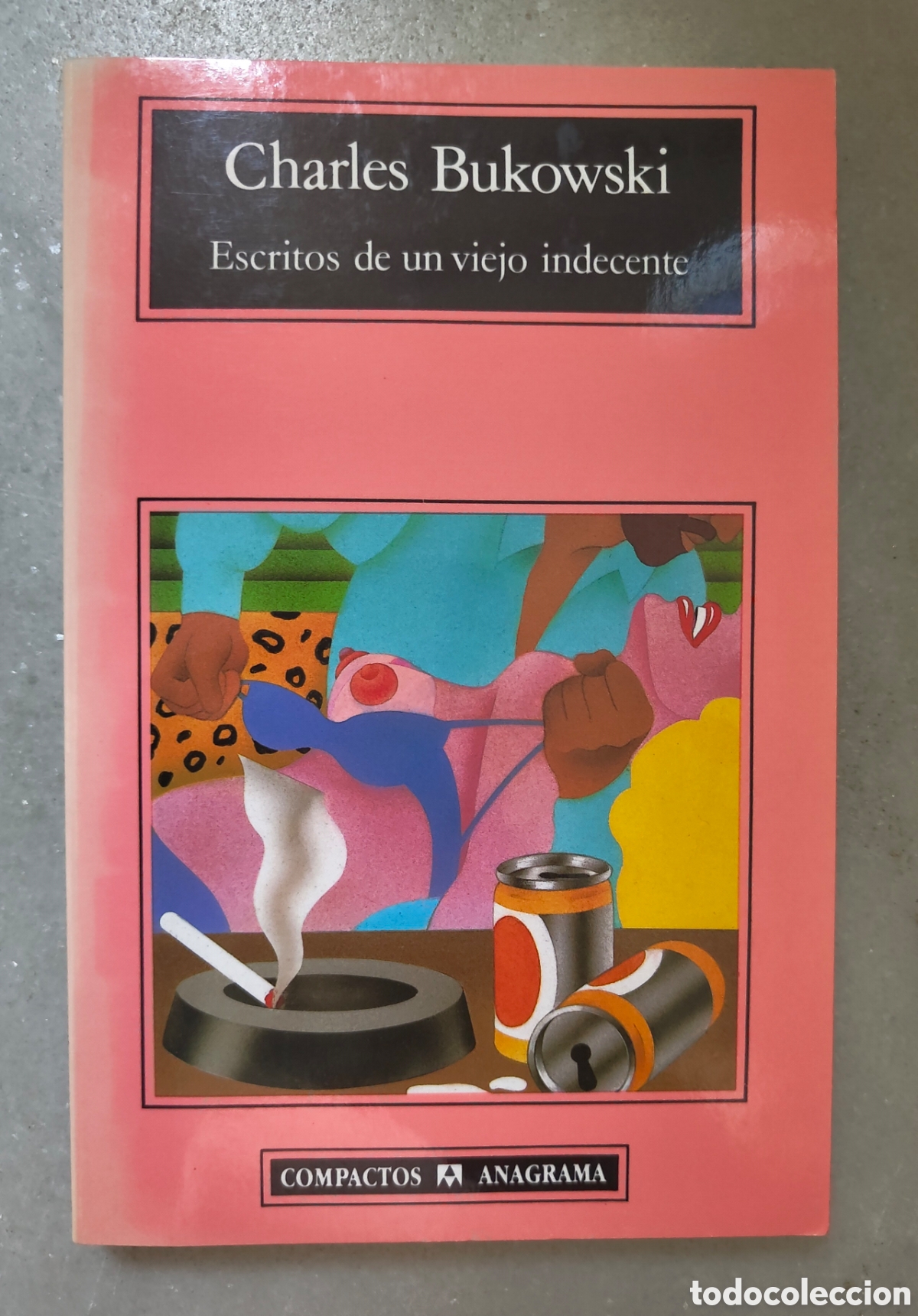 Libros: Escritos de un viejo indecente - Charles Bukowski
