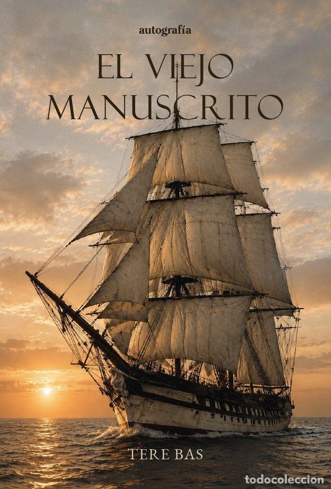 Libros: EL VIEJO MANUSCRITO - BAS, TERE