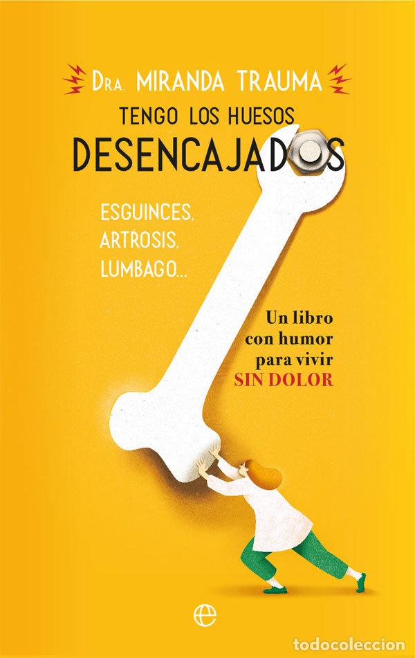 books: TENGO LOS HUESOS DESENCAJADOS - TRAUMA, MIRANDA
