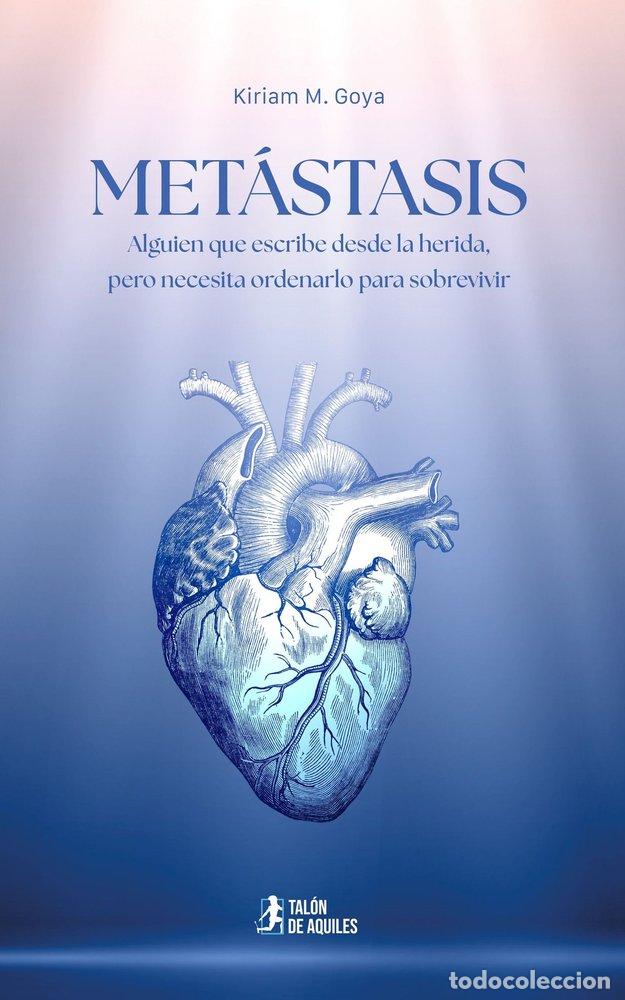 Libros: METASTASIS - M. GOYA, KIRIAM