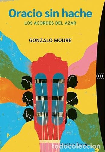 Libros: ORACIO SIN HACHE - MOURE TRENOR, GONZALO