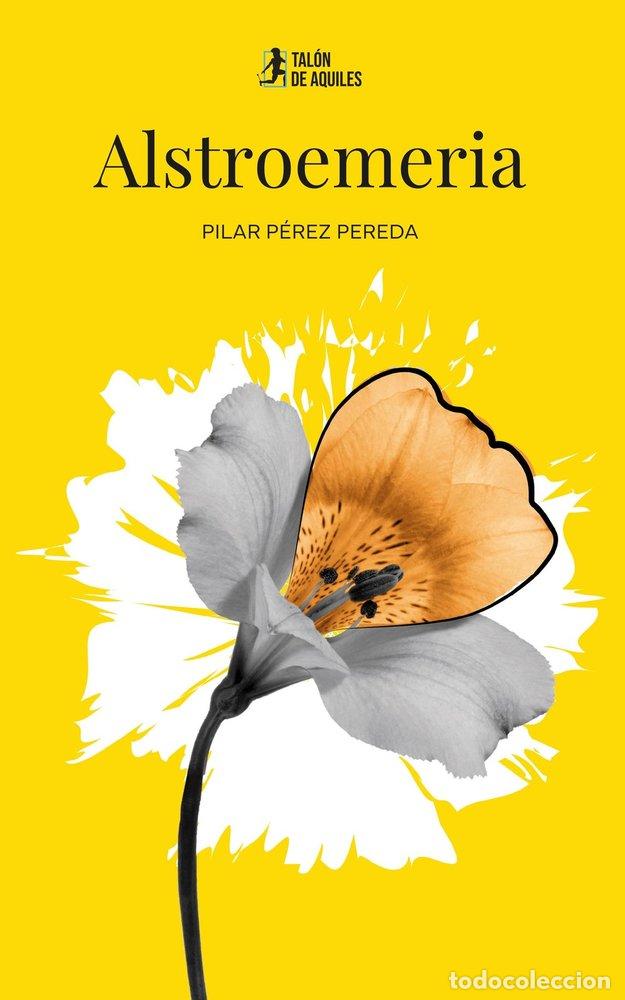 Libros: ALSTROEMERIA - P&Eacute;REZ PEREDA, PILAR