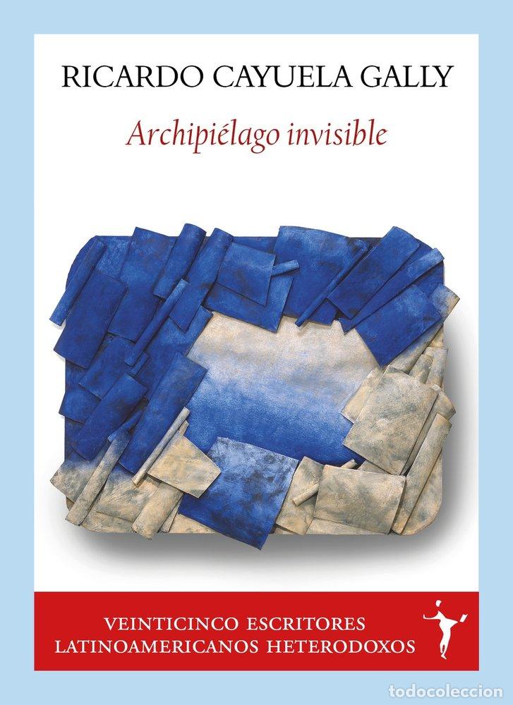 books: ARCHIPIELAGO INVISIBLE - CAYUELA GALLY, RICARDO