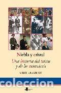Livres: NIEBLA Y CRISTAL. UNA HISTORIA DEL TXISTU Y DE LOS TXISTULAR - ARANBURU, MIKEL