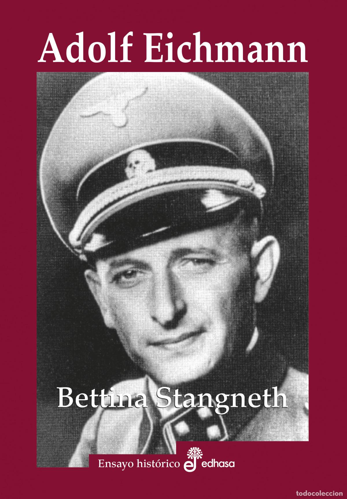 Livres: ADOLF EICHMANN - Stangneth, Bettina