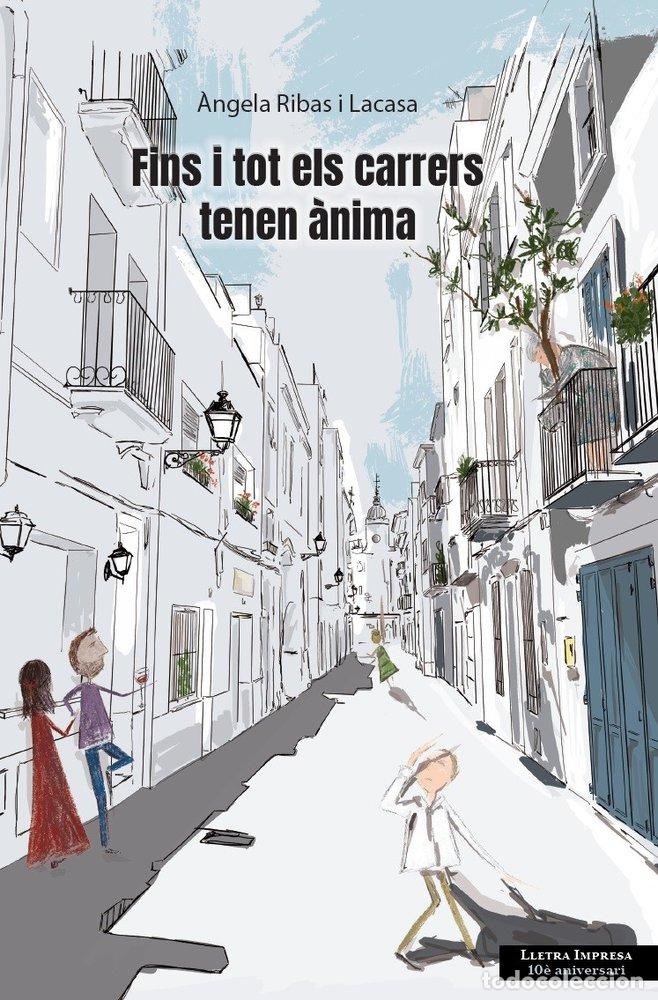 Livres: FINS I TOT ELS CARRERS TENEN ANIMA - RIBAS I LACASA, &middot;NGELA