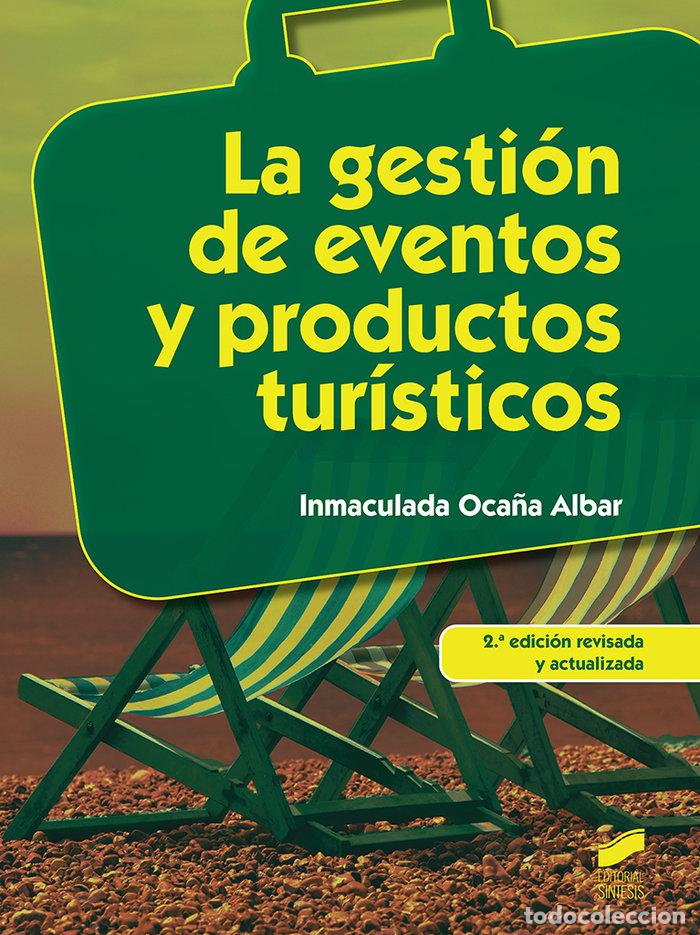 Livres: LA GESTION DE EVENTOS Y PRODUCTOS TURISTICOS HOSTELERIA Y - OCA&Ntilde;A ALBAR, INMACULADA