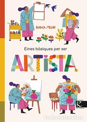Livres: EINES BASIQUES PER A SER ARTISTA - BLANCA MILLAN