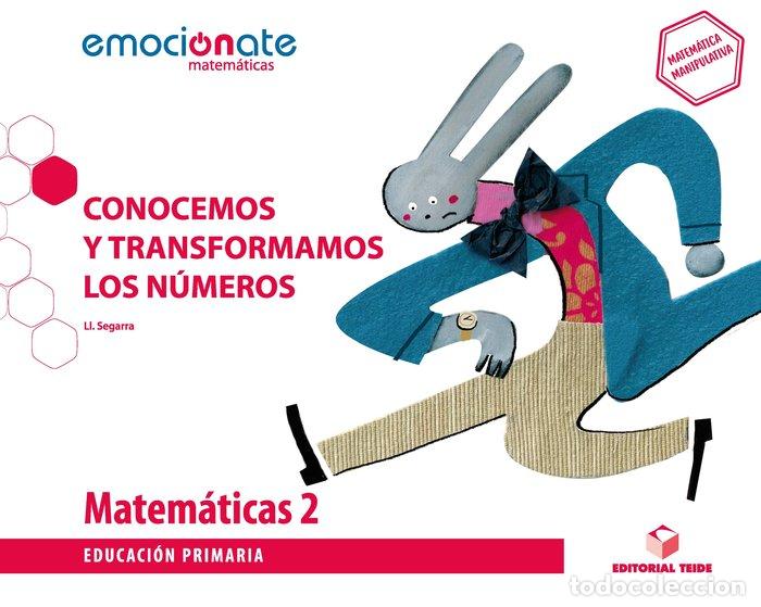 Livres: MATEMATICAS 2&ordm;EP 19 CONOCEMOS TRANSF.NUMEROS EMOCIONATE - SEGARRA NEIRA, JOSEP LLU&Iacute;S