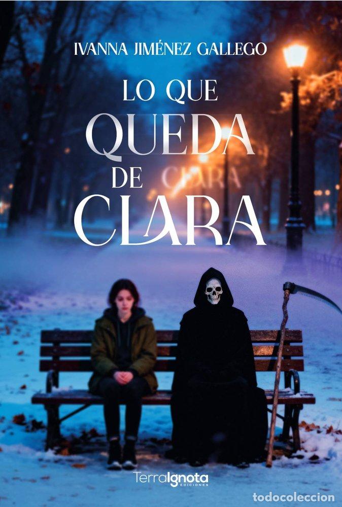 Livres: LO QUE QUEDA DE CLARA - JIM&Eacute;NEZ GALLEGO, IVANNA
