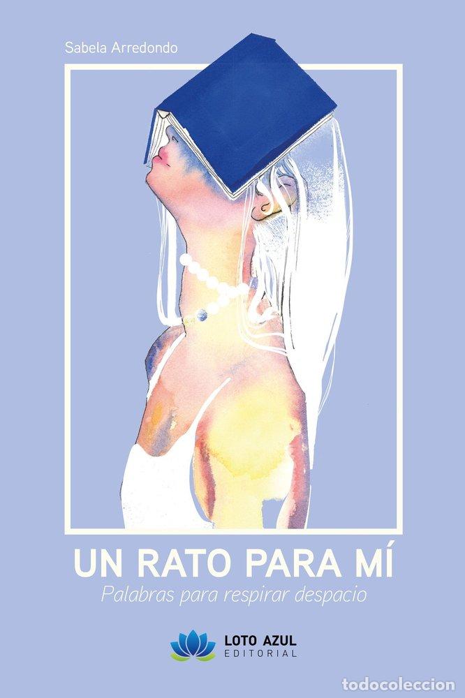 Livres: UN RATO PARA MI - ARREDONDO GARC&Iacute;A, SABELA