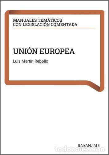 Libros: UNION EUROPEA - LUIS MARTIN REBOLLO