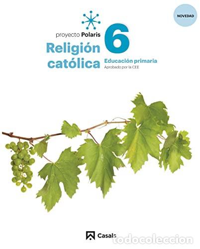 Libros: RELIGION CATOLICA 6&ordm;EP 23 POLARIS LOMLOE - AA.VV