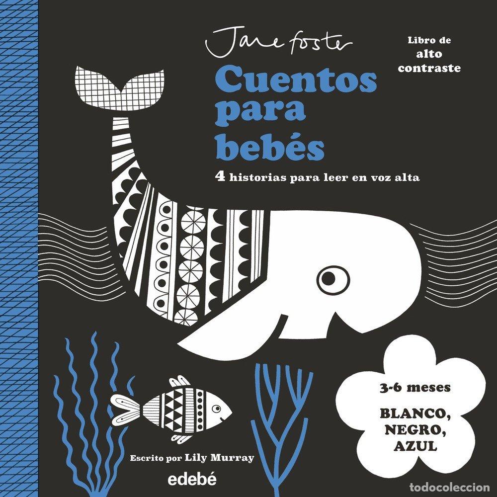 Libri: CUENTOS PARA BEBES 3 A 6 MESES BLANCO NEGRO Y AZUL - MURRAY, LILY