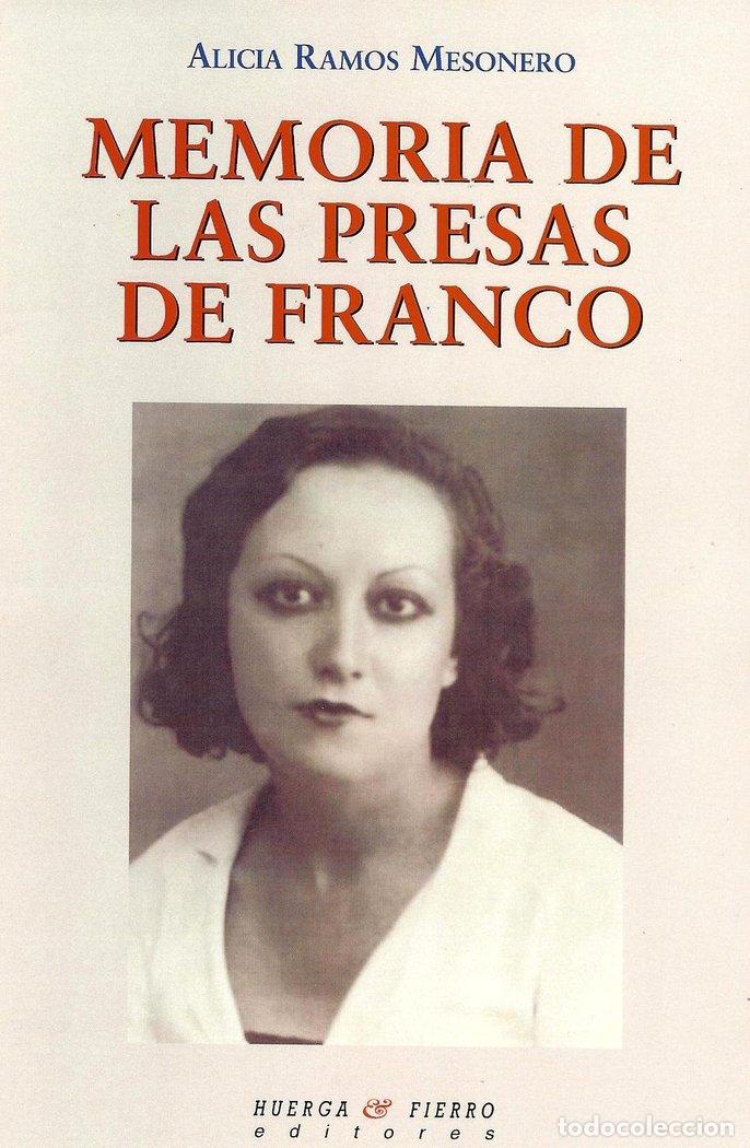 Livros: MEMORIA DE LAS PRESAS DE FRANCO - RAMOS MESONERO, ALICIA