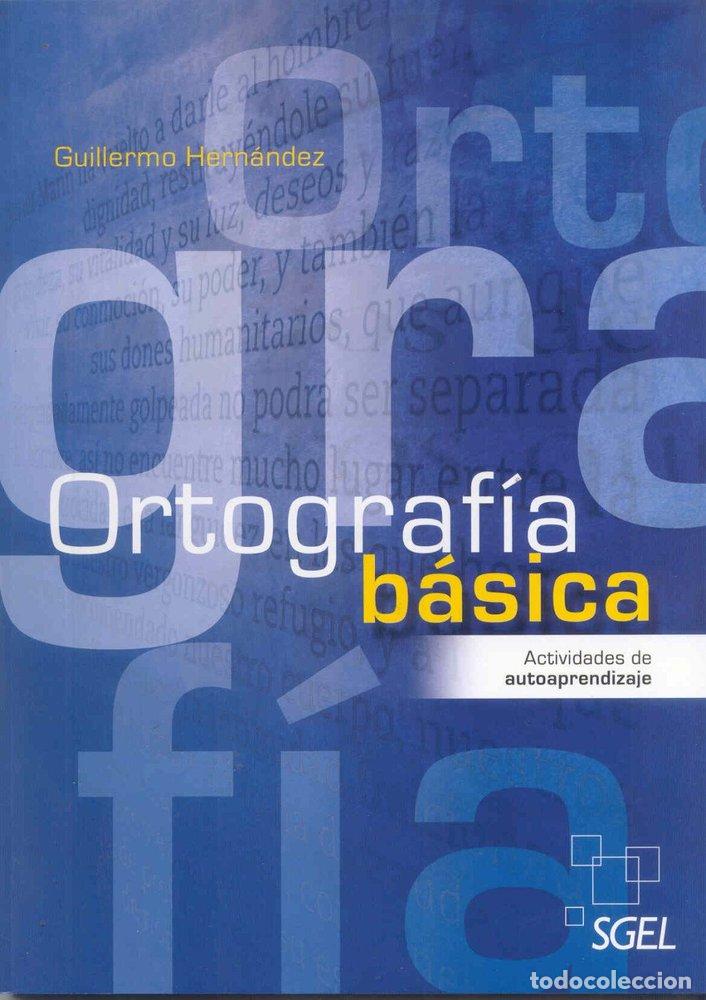 Libros: ORTOGRAFIA BASICA - HERN&Aacute;NDEZ GARC&Iacute;A, GUILLERMO