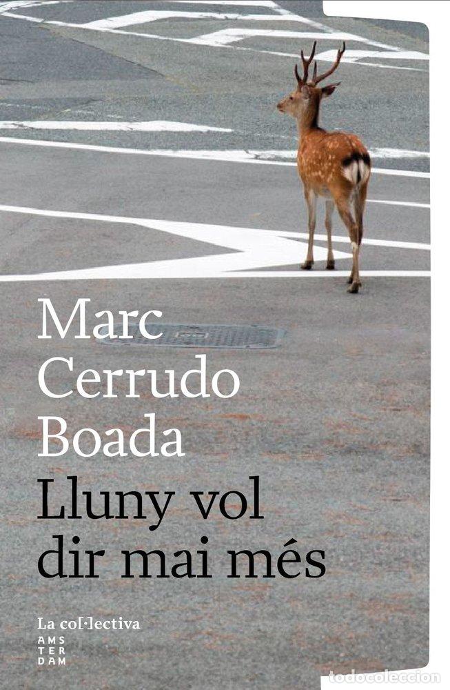 Livros: LLUNY VOL DIR MAI MES - CERRUDO BOADA, MARC