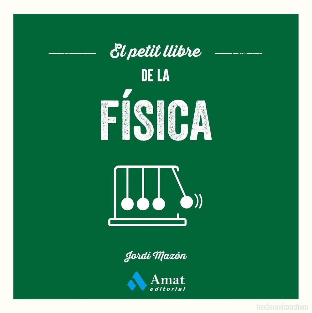 Libros: EL PETIT LLIBRE DE LA FISICA - MAZON BUESO, JORDI