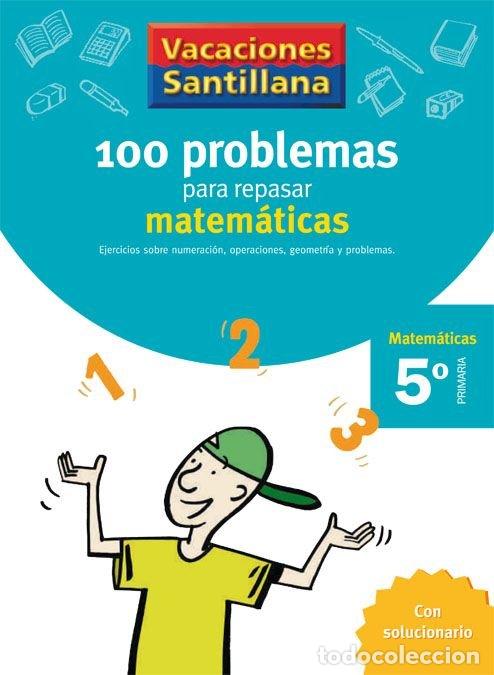 Libros: 100 PROBLEMAS REPASAR MATEMATICAS 5&ordm;EP 06 VACACIONES - VARIOS AUTORES
