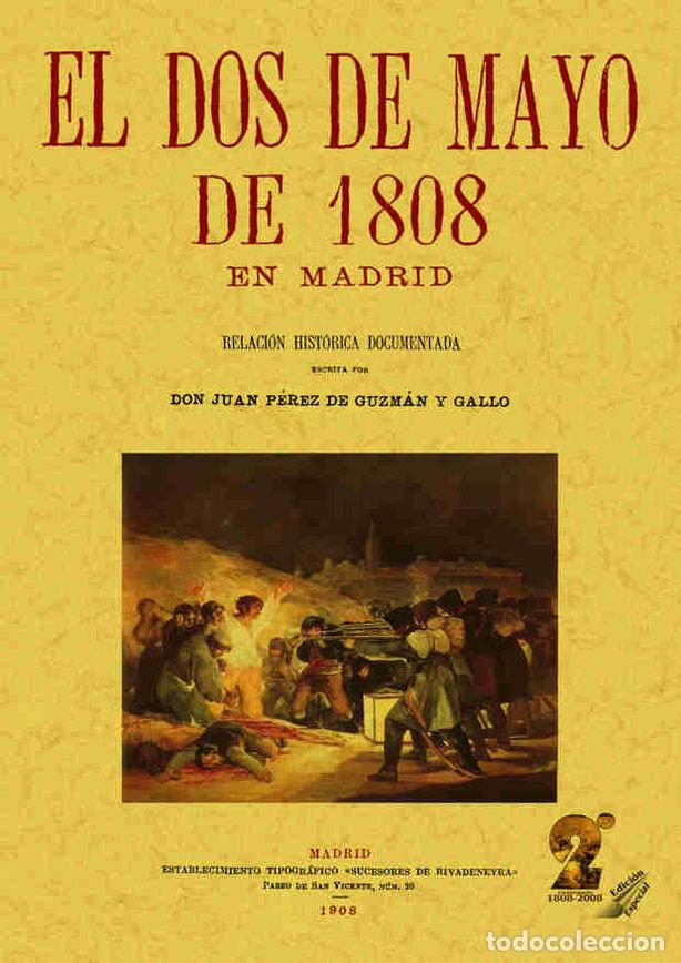 B&uuml;cher: DOS DE MAYO DE 1808 EN MADRID, EL - P&Eacute;REZ DE GUZM&Aacute;N Y GALLO, JUAN