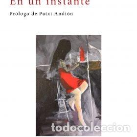 B&uuml;cher: EN UN INSTANTE - CORT&Eacute;S S&Aacute;NCHEZ, ANTONIA