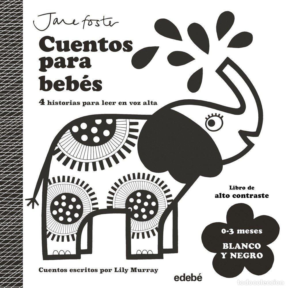 Libros: CUENTOS PARA BEBES 0 A 3 MESES BLANCO Y NEGRO - MURRAY, LILY