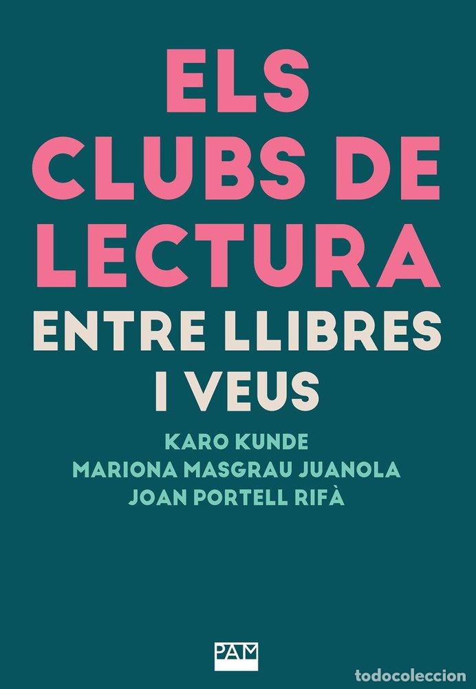 B&uuml;cher: ELS CLUBS DE LECTURA: ENTRE LINIES I VEUS - KUNDE, KARO