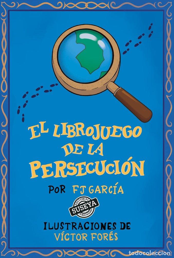 books: EL LIBROJUEGO DE LA PERSECUCION - GARC&Iacute;A, FJ