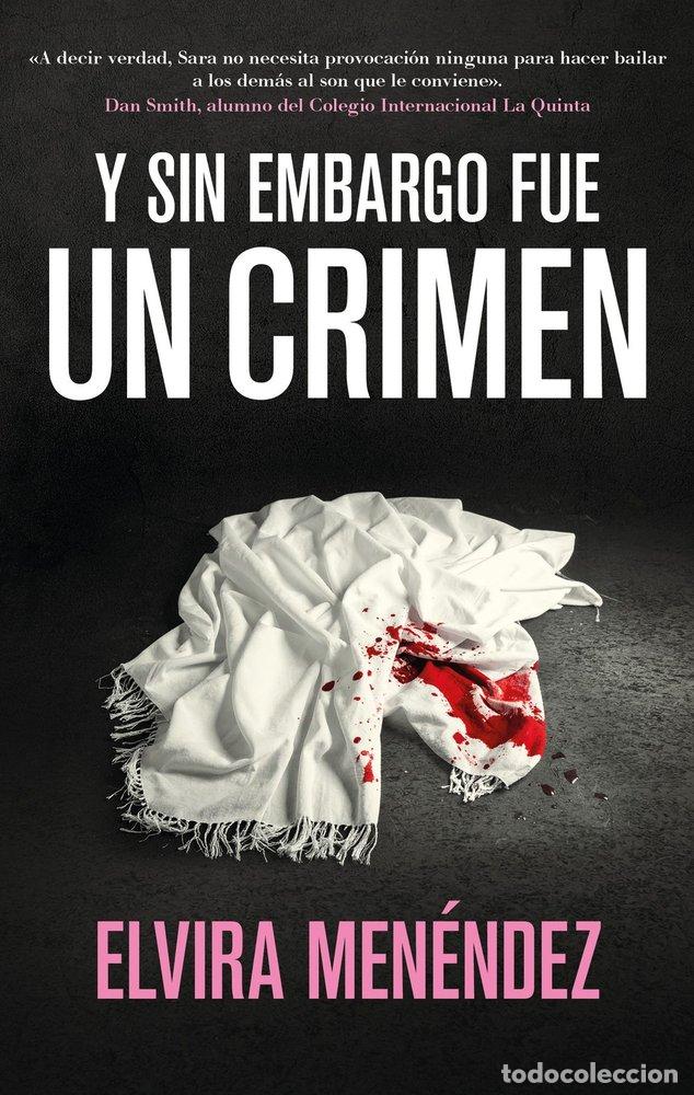 books: Y SIN EMBARGO FUE UN CRIMEN - MENENDEZ, ELVIRA