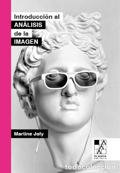 Libri: INTRODUCCION AL ANALISIS DE LA IMAGEN - MARTINE, JOLY