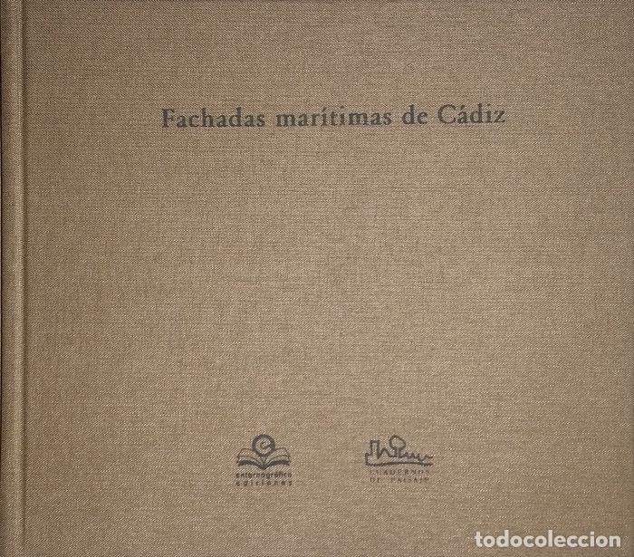 Livres: FACHADAS MARITIMAS DE CADIZ - LLACER PANTION, JUAN FRANCISCO