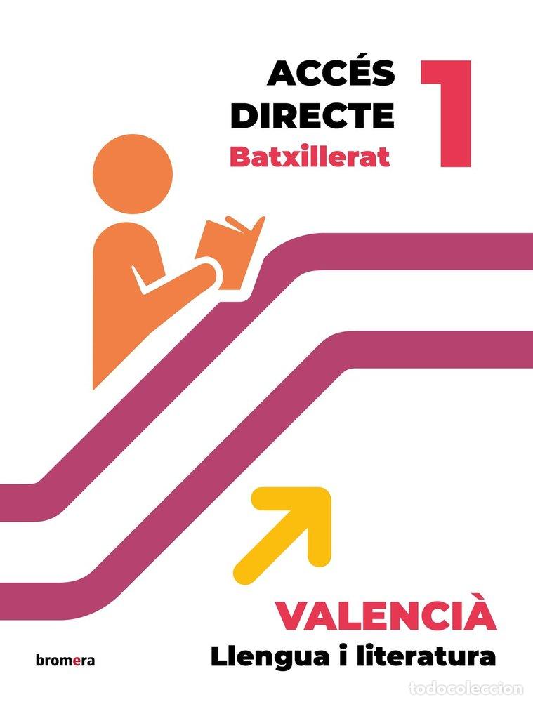 Libri: ACCES DIRECTE 1R BTX VALENCIA LLENGUA I LITERATURA - GON&Ccedil;AL LOPEZ-PAMPLO RIUS