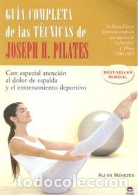Libros: GUIA COMPLETA DE LAS TECNICAS JOSEPH H.PILATES - MENEZES, ALLAN