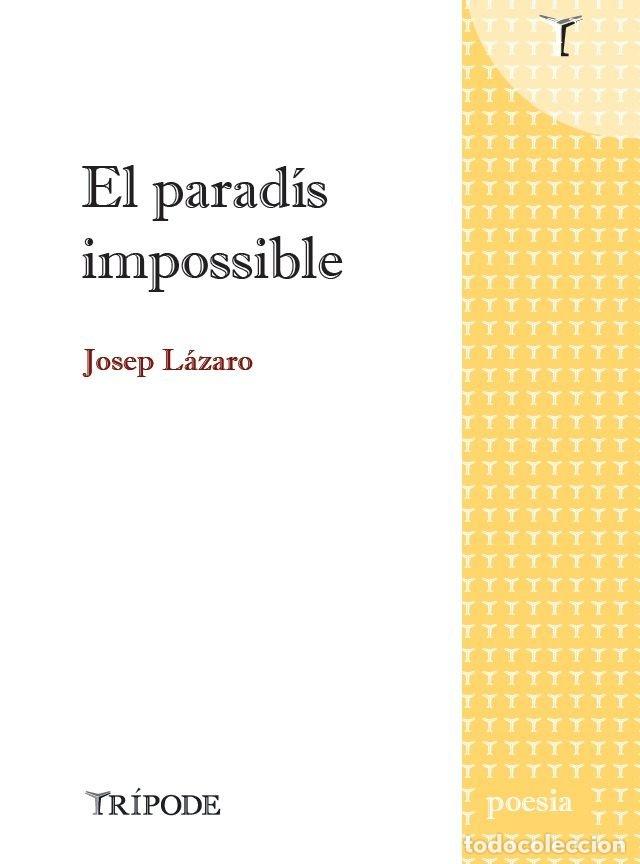 Libros: EL PARADIS IMPOSSIBLE - LAZARO, JOSEP