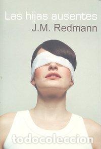 Libros: HIJAS AUSENTES,LAS - J.M REDMANN