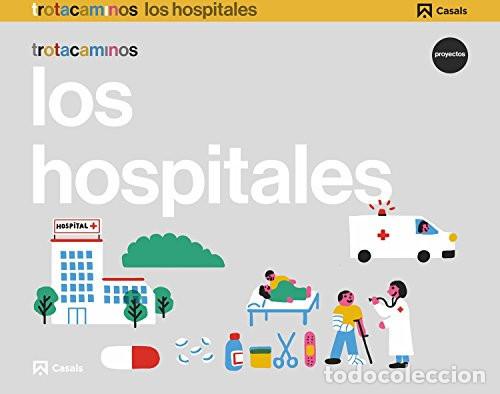 Libros: HOSPITAL 4A&Ntilde;OS EI 17 TROTACAMINOS - GUILLEN HERN&Aacute;NDEZ, ANA MAR&Iacute;A