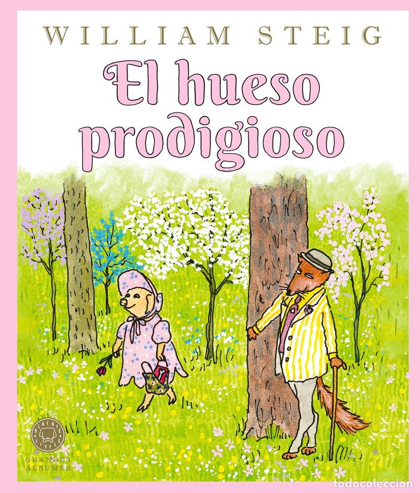 Libros: EL HUESO PRODIGIOSO - STEIG, WILLIAM