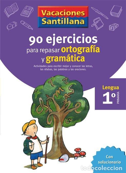 Libros: 90 EJERCICIOS ORTOGRAFIA GRAMATICA 1&ordm;EP 06 VACACIONES - VARIOS AUTORES