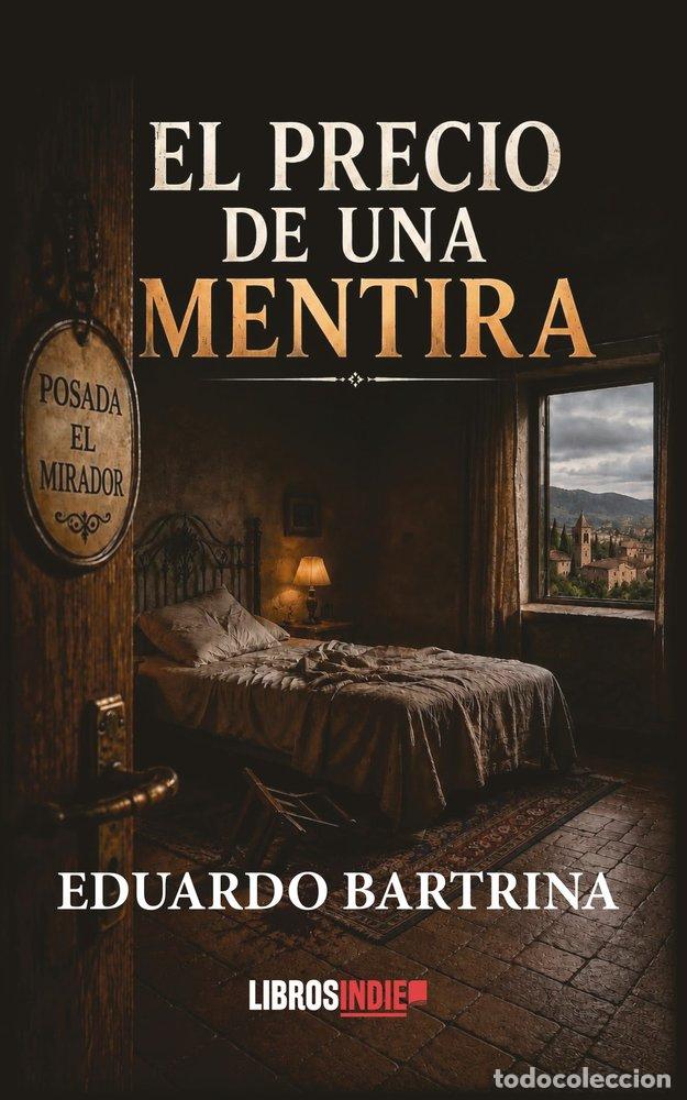 Libros: EL PRECIO DE UNA MENTIRA - BARTRINA, EDUARDO