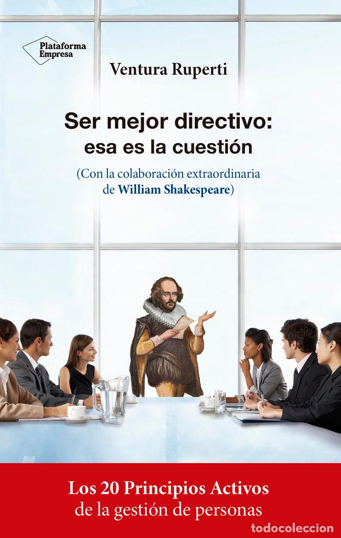 Libri: SER MEJOR DIRECTIVO ESA ES LA CUESTION - RUPERTI SALVANY, VENTURA