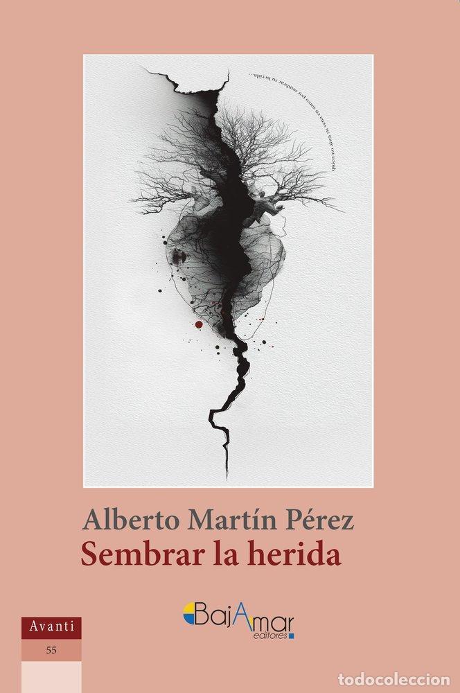 books: SEMBRAR LA HERIDA - MART&Iacute;N P&Eacute;REZ, ALBERTO