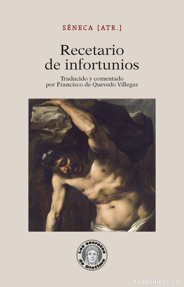 books: RECETARIO DE INFORTUNIOS - SENECA, LUCIO ANNEO