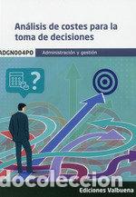 Libros: ADGN004PO ANALISIS DE COSTES PARA LA TOMA DE DECISIONES - VARIOS AUTORES