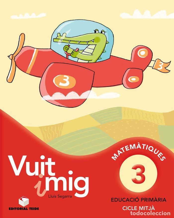 Libros: VUIT I MIG 3 3&ordm;EP CATALU&Ntilde;A 12 TEIMAT13EP - SEGARRA NEIRA, JOSEP LLU&Iacute;S